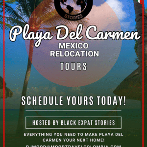 Black Expat Stories Playa Del Carmen Physical Relocation Tour
