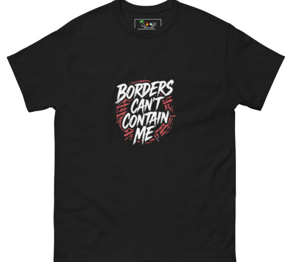 Borders Can't Contain Me T-Shirt