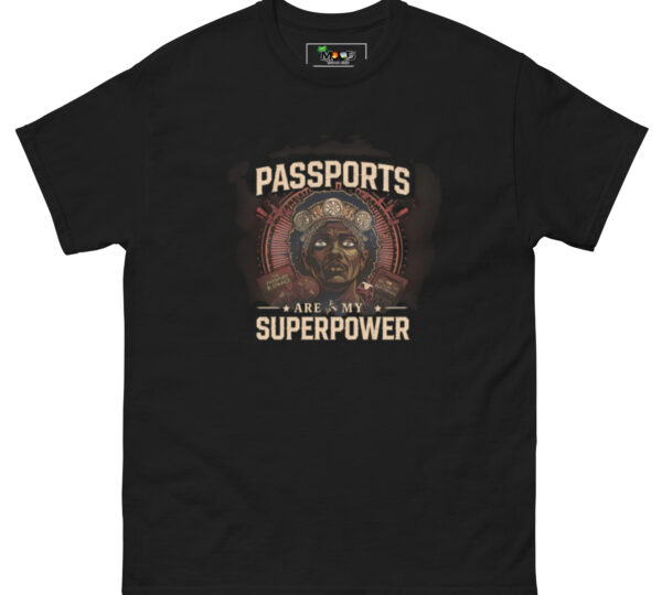Passports Are My Super Power T-Shirt